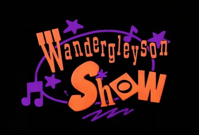 WANDERGLEYSON SHOW