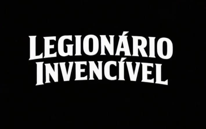 LEGIONÁRIO INVENCIVEL